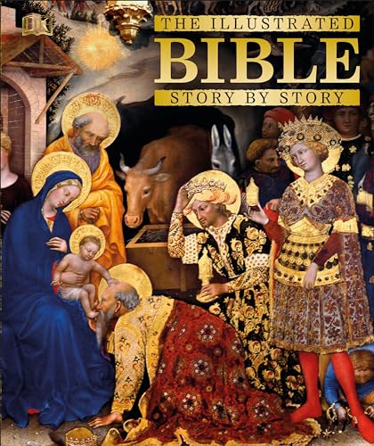 The Illustrated Bible Story by Story (DK Bibles and Bible Guides)